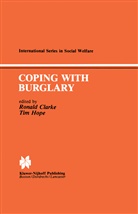 R V Clarke, R V G Clarke, R. V. G. Clarke, R.V.G. Clarke, T Hope, T. Hope... - Coping with Burglary