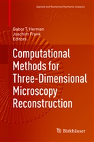 Frank, Frank, Joachim Frank, Gabor T Herman, Gabor T. Herman, Gabo T Herman... - Computational Methods for Three-Dimensional Microscopy Reconstruction