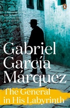 Gabriel Garcia Marquez, Gabriel García Márquez, Gabriel Garcia Marquez, Marquez Gabriel Ga - The General in His Labyrinth
