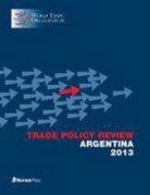 World Trade Organization - Trade Policy Review - Argentina 2013
