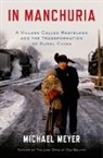 Michael Meyer, Meyer Michael - In Manchuria