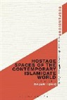 Dejan Lukiac, Dejan Lukic - Hostage Spaces of the Contemporary Islamicate World