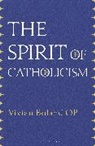 Vivian Boland OP, Boland Op Vivian, Vivian Boland Op - The Spirit of Catholicism