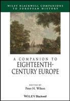 P Wilson, Peter H Wilson, Peter H. Wilson, Pete H Wilson, Peter H Wilson, Peter H. Wilson - Companion to Eighteenth-Century Europe