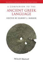 Egbert J Bakker, Egbert J. Bakker, Egbert J. (Yale University Bakker, Ej Bakker, Egbert J. Bakker, Egber J Bakker... - Companion to the Ancient Greek Language