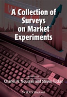 C Noussair, Charles Noussair, Charles Tucker Noussair, Steven Tucker, Charle Noussair, Charles Noussair... - Collection of Surveys on Market Experiments