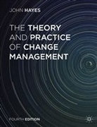 John Hayes - Theory and Practice of Change Management