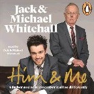 Jack Whitehall, Jack Whitehall Whitehall, Michael Whitehall - Him & Me (Audiolibro)