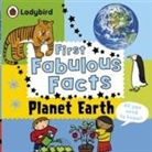 Planet Earth: Ladybird First Fabulous Facts
