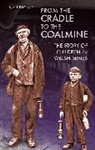 Ceri Thompson, Thompson Ceri - From the Cradle to the Coalmine