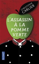 Christophe Carlier, Carlier Christophe - L'assassin à la pomme verte