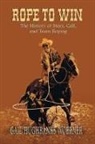 Gail Hughbanks Woerner - Rope to Win