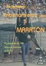 Joe Henderson - Entrenamiento para maratón : un programa de 100 días probado para alcanzar el éxito