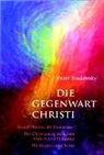Peter Tradowsky - Die Gegenwart Christi
