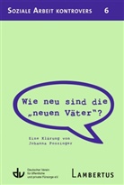 Johanna Possinger, Deutscher Verein für öffentliche und private Fürsorge e.V., Lamber, Lambertus-Verlag, Deutsche Verein für öffentliche und priva - Wie neu sind die "neuen Väter"?