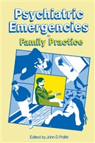 Pollitt, J Pollitt, J. Pollitt, John D. Pollitt - Psychiatric Emergencies in Family Practice