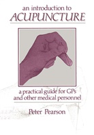 P F Pearson, P. F. Pearson, P.F. Pearson, Peter Pearson - An Introduction to Acupuncture