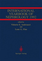 Vittorio E. Andreucci, Vittori E Andreucci, Vittorio E Andreucci, Leon G. Fine, G Fine, G Fine - International Yearbook of Nephrology 1992
