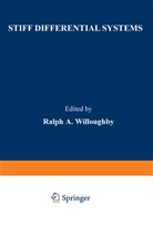 Ralp Willoughby, Ralph Willoughby, Ralph A. Willoughby - Stiff Differential Systems