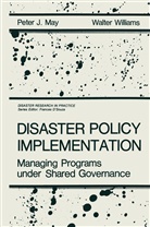 P May, P J May, P. J. May, P.J. May, Peter J. May, W Williams... - Disaster Policy Implementation