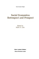 Mar A Lutz, Mark A Lutz, Mark A. Lutz - Social Economics: Retrospect and Prospect