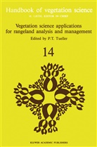 T Tueller, P T Tueller, P. T. Tueller, P.T. Tueller - Vegetation science applications for rangeland analysis and management
