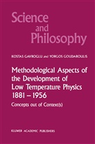 Gavroglu, K Gavroglu, K. Gavroglu, Kostas Gavroglu, Yorgos Goudaroulis - Methodological Aspects of the Development of Low Temperature Physics 1881 - 1956