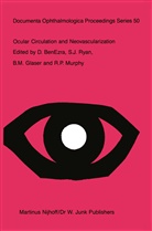 D. BenEzra, David BenEzra, B. M. Glaser, B.M. Glaser, Bert M. Glaser, B M Glaser et al... - Ocular Circulation and Neovascularization