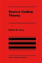 Robert M Gray, Robert M. Gray, Robert M. Gray - Source Coding Theory