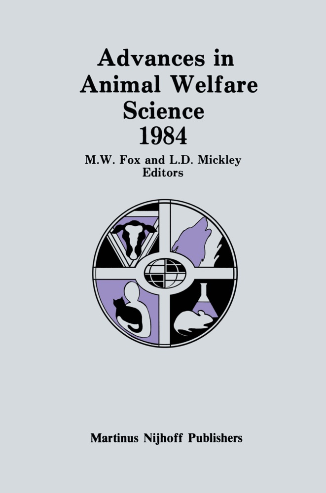 D Mickley, D Mickley, M. W. Fox, M.W. Fox, Michael W. Fox, … - Advances in Animal Welfare Science 1984