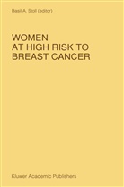 A Stoll, B A Stoll, B. A. Stoll, B.A. Stoll, Basil A. Stoll - Women at High Risk to Breast Cancer