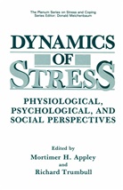 A Trumbull, A Trumbull, Richard A. Trumbull, Mortimer H. Appley, Mortime H Appley, Mortimer H Appley... - Dynamics of Stress