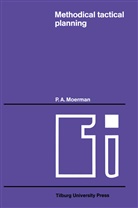 P A Moerman, P. a. Moerman, P.A. Moerman - Methodical tactical planning