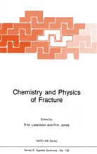 H Jones, H Jones, R. H. Jones, R.h. Jones, R. M. Latanision, R.M. Latanision... - Chemistry and Physics of Fracture
