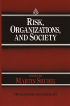 Marti Shubik, Martin Shubik - Risk, Organizations, and Society