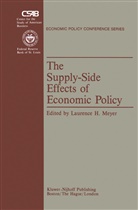 H Meyer, L H Meyer, L. H. Meyer, L.H. Meyer, Laurence H. Meyer - The Supply-Side Effects of Economic Policy