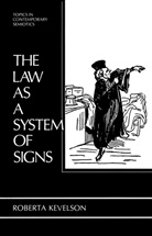 Roberta Kevelson - The Law as a System of Signs