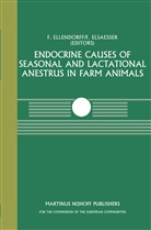 Ellendorff, F Ellendorff, F. Ellendorff, Elsaesser, Elsaesser, F. Elsaesser - Endocrine Causes of Seasonal and Lactational Anestrus in Farm Animals