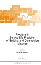 L. W. Masters, L.W. Masters, Larry W. Masters, W Masters, L W Masters - Problems in Service Life Prediction of Building and Construction Materials