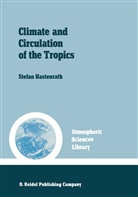 S Hastenrath, S. Hastenrath, Stefan Hastenrath - Climate and circulation of the tropics