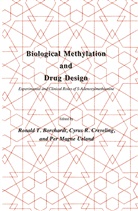 Ronald Borchardt, Ronald T Borchardt, Ronald T. Borchardt, Cyrus Creveling, Cyrus R Creveling, Cyrus R. Creveling... - Biological Methylation and Drug Design
