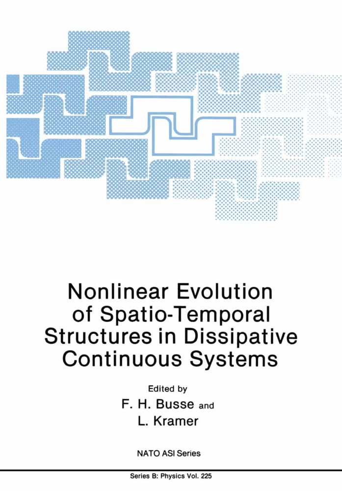 F. H. Busse, F.H. Busse,  H Busse, F H Busse,  Kramer,  Kramer... - Nonlinear Evolution of Spatio-Temporal Structures in Dissipative Continuous Systems