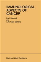 B. W. Hancock, B.W. Hancock, M Ward, M Ward, A. Milford Ward, W Hancock... - Immunological Aspects of Cancer