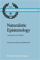 Nails, Nails, Debra Nails, Shimony, A Shimony, A. Shimony... - Naturalistic Epistemology