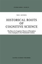 Theo C Meyering, Theo C. Meyering - Historical Roots of Cognitive Science