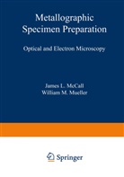 McCall, J McCall, J. McCall, James L. McCall, William M. Mueller - Metallographic Specimen Preparation