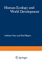 Paul Rogers, Anthon Vann, Anthony Vann - Human Ecology and World Development