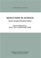 W. Balzer, Wolfgang Balzer, Pearce, D Pearce, D. Pearce, David A. Pearce... - Reduction in Science