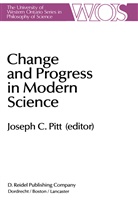 Josep C Pitt, Joseph C Pitt, Joseph C. Pitt - Change and Progress in Modern Science
