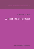 H H Oliver, H. H. Oliver, H.H. Oliver, Harold H. Oliver - A Relational Metaphysic